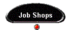 Job Shops